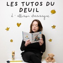 Allison Chassagne - Les Tutos du Deuil - Théâtre Bo Saint-Martin, Paris