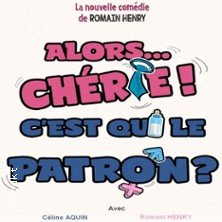 Alors Chérie ! C'est qui le Patron ? - La Comédie des K'talents, Perpignan