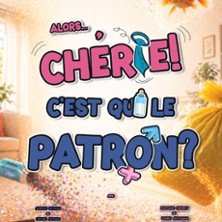 Alors Chérie c'est qui le Patron - Le Zygo Comédie, Vannes