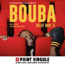 Bouba dans Neuf moi(s) - Le Point-Virgule, Paris