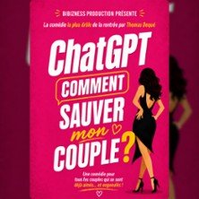 ChatGPT : Comment sauver mon couple ? - La Comédie Parisienne, Paris