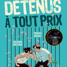 Détenus à Tout Prix - Le Zygo Comédie, Vannes