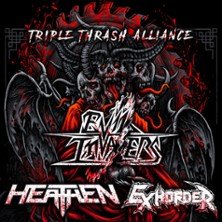 Evil Invaders & Exhorder & Heathen - Triple Thrash Alliance