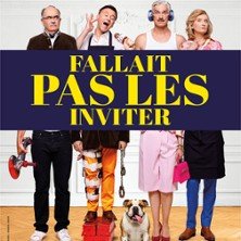 Fallait pas les Inviter - Théâtre Tristan Bernard, Paris