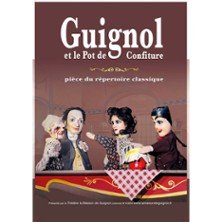 Guignol et le Pot de Confiture - Le Théâtre la Maison de Guignol, Lyon