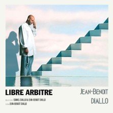 Jean-Benoît Diallo - Libre Arbitre - Tournée