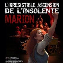 L'Irrésistible Ascension de l'Insolente Marion - Epée de Bois - Salle en Pierre, Paris