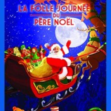 La Folle Journée Magique du Père Noël - Théâtre La Boussole Grande Salle, Paris