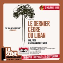 Le Dernier Cèdre du Liban - La Scène Montparnasse, Paris