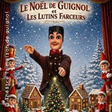 Le Noël de Guignol et les Lutins Farceurs - Le Théâtre la Maison de Guignol, Lyon