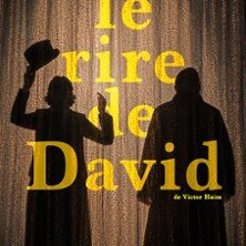 Le Rire de David - Théâtre des Beaux-Arts - Bordeaux