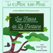 Les Fables de La Fontaine - La Comédie St-Michel, Paris