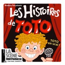Les Histoires de Toto - La Scène Montparnasse, Paris