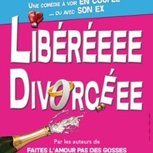 Libéréee Divorcéee - Comédie Le Mans, Le Mans
