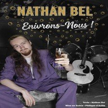 Nathan Bel - Enivrons-nous ! - Le Lieu, Paris