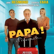Papa s'Incruste - Comédie des Volcans - Clermont-Ferrand