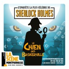 Sherlock Holmes, le Chien des Baskerville - La Scène Montparnasse, Paris