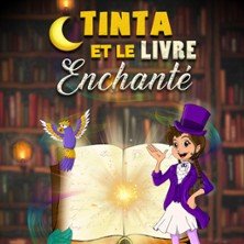 Tinta et Le Livre Enchanté - Comédie La Rochelle