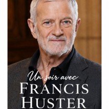 Un soir avec Françis Huster