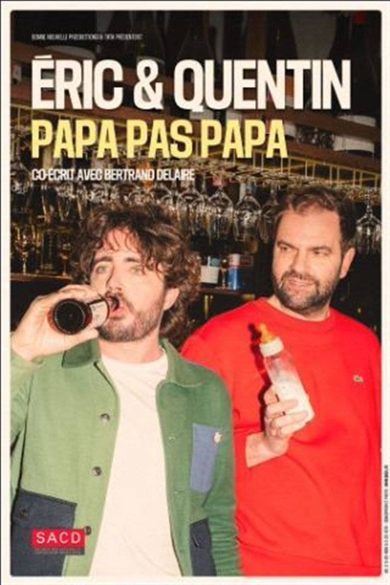 Éric et Quentin dans Papa pas papa
