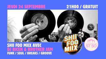 Shii Foo Miix avec DJ Bicen & Brother Jam