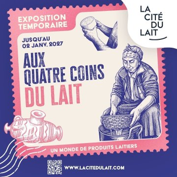 Visite libre du musée et de l’exposition temporaire Aux quatre coins du lait