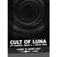 Cult of luna + bruit + youth code