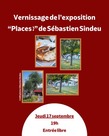 VERNISSAGE EXPOSITION "PLACES !"