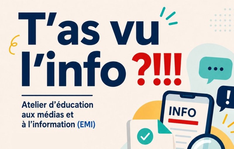 « T"as vu l'info ?!!! » ou comment éviter les pièges de la désinformation