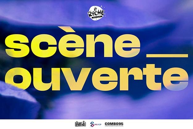 Scène Ouverte de La Ruche à La Lanterne