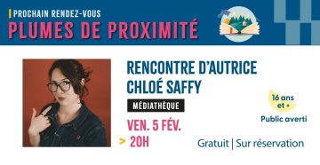 Plumes de proximité - rencontre avec Chloé Saffy