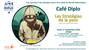 Café diplo - Les stratégies de la peur