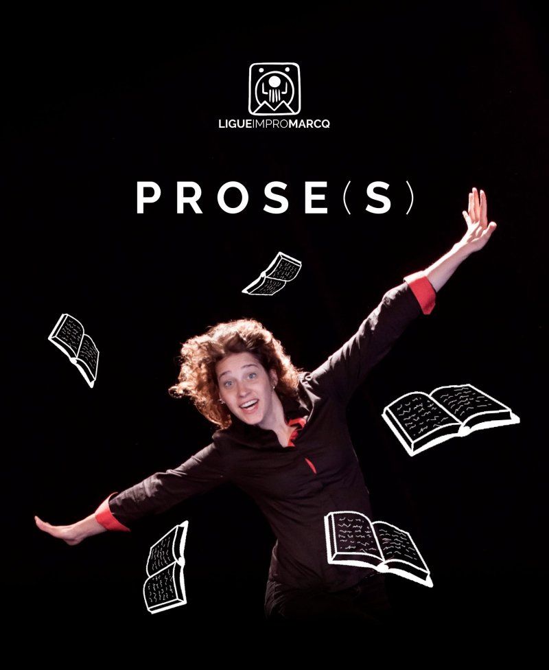 Prose(s) , par la Ligue de l'Impro de Marcq