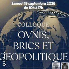 Colloque 'Ovnis, Brics et Géopolitique'