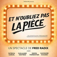 Et N'oubliez pas la Pièce