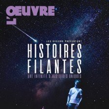 Histoires Filantes - Théâtre de l'Œuvre, Paris