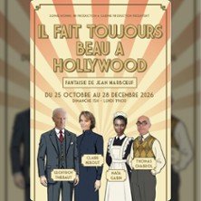 Il fait Toujours Beau à Hollywood - Apollo Comedy, Paris