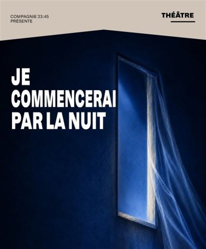Je commencerai par la nuit