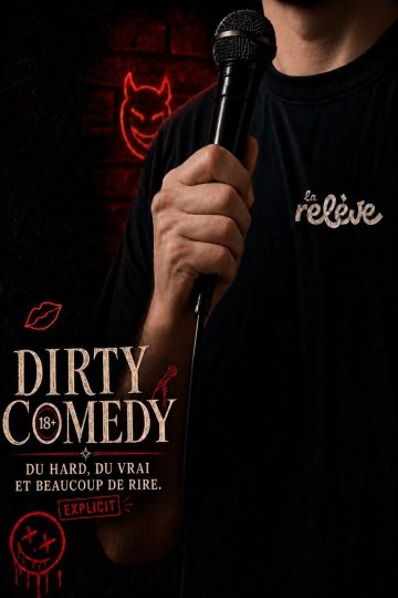 La Relève Comedy Club : Dirty Comedy