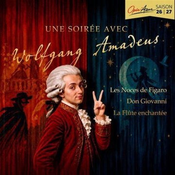 Opér'Azur : Hommage à Mozart, Une soirée avec Wolfgang Amadeus