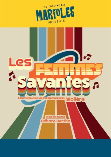 Les Femmes Savantes (comme vous ne les avez jamais vues !)