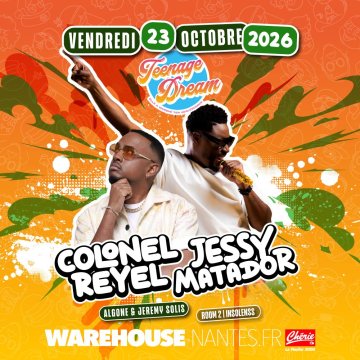 Teenage Dream XXL avec Colonel Reyel & Jessy Matador