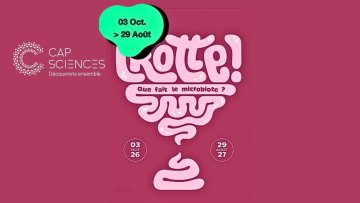 Exposition "Crotte ! Que fait le microbiote ?" à Cap Sciences