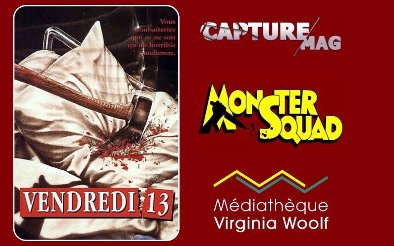 Vendredi 13 : projection du film et émission "Monster Squad" en public