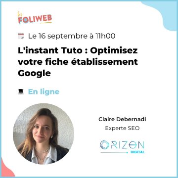 L’instant Tuto : Optimisez votre fiche établissement Google