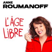 Anne Roumanoff - L'Age Libre - Tournée