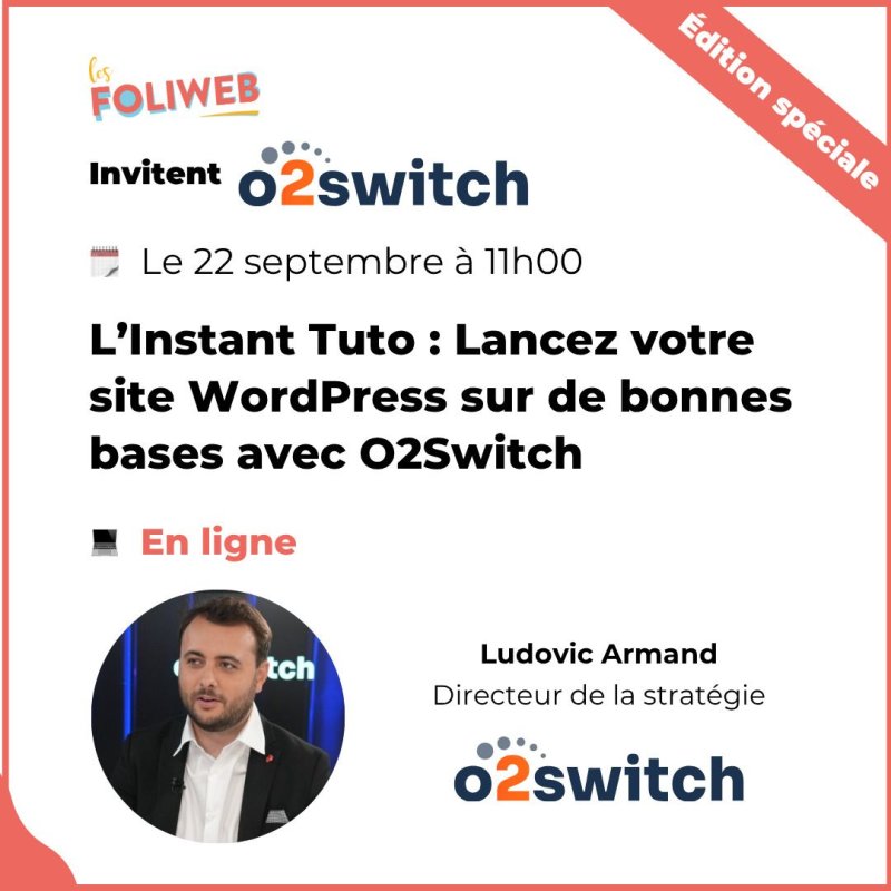 L’instant Tuto : Lancez votre site WordPress sur de bonnes bases avec O2Switch
