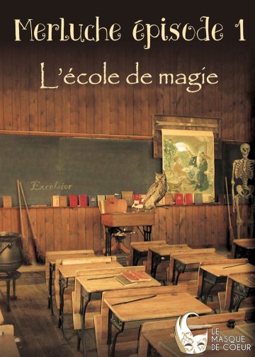 Merluche épisode 1 : L'école de la magie