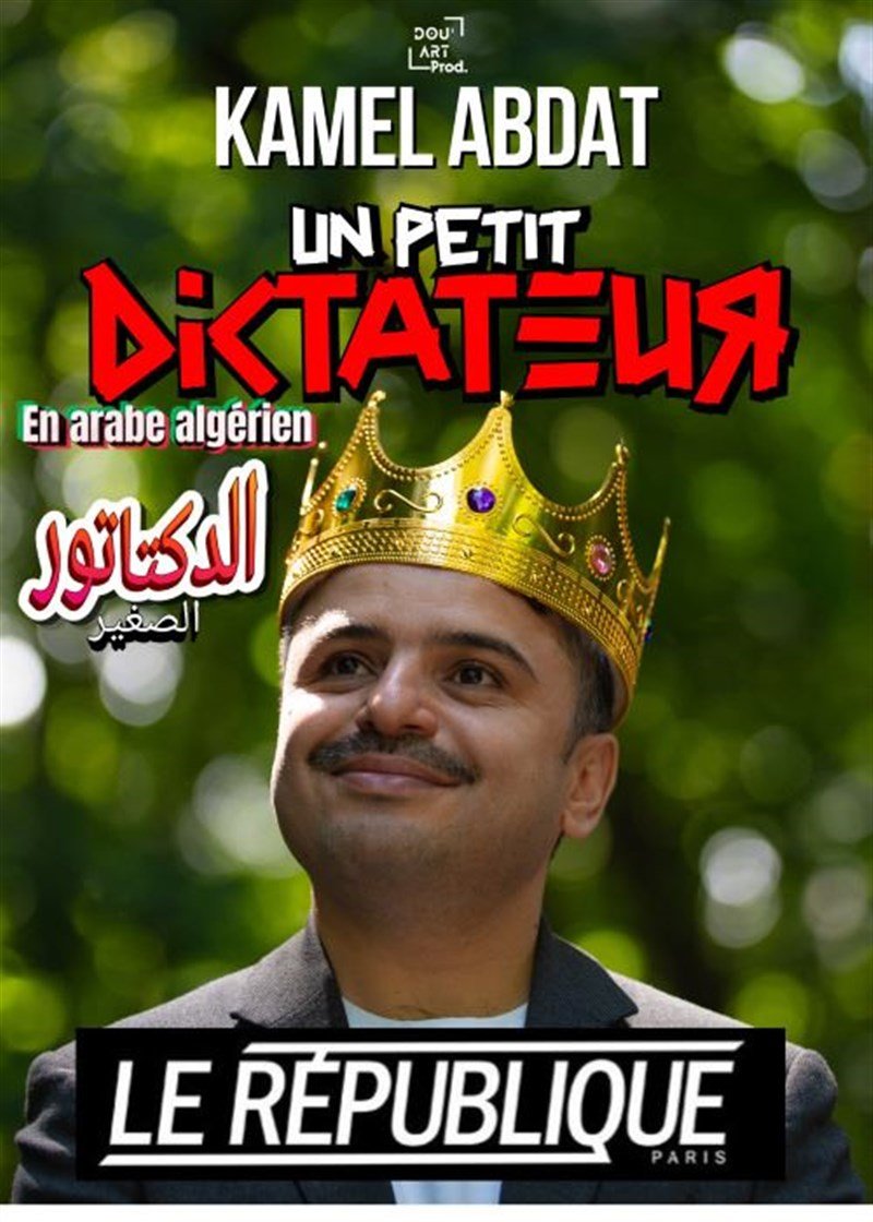 Kamel Abdat dans Un Petit Dictateur