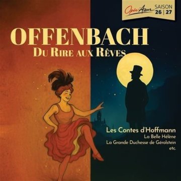 Offenbach : Du rire aux rêves
